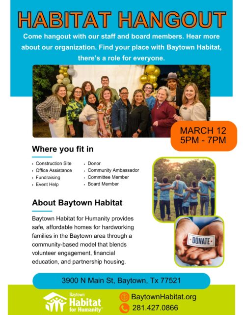 Reminder for all those interested in what Baytown Habitat does, or see how you can help, please join us on Thursday!

Whether you are interested in volunteering, serving on a committee, supporting events, or giving back as a donor, there is a place for everyone.

We will meet at Faith Presbyterian Church from 5-7pm, come and go.
